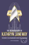 The Autobiography of Kathryn Janeway - Una McCormack - kniha z kategorie Sci-fi