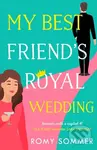 My Best Friend’s Royal Wedding - Romy Sommer - kniha z kategorie Romantika