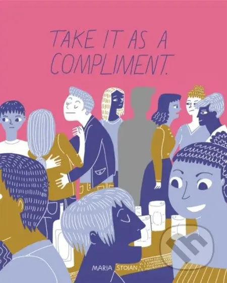 Take It as a Compliment - Maria Stoian - kniha z kategorie Komiksy