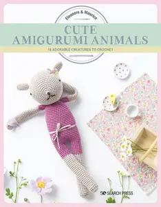 Cute Amigurumi Animals - Eleonore & Maurice