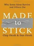Made to Stick - Chip Heath, Dan Heath