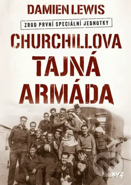 Churchillova tajná armáda (Zrod první speciální jednotky)