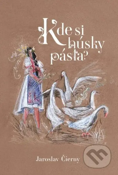 Kde si húsky pásla? - Jaroslav Čierny - kniha z kategorie Poezie