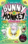 Bunny vs Monkey: The Impossible Pig (a Phoenix Comic Book, from the multi-million-selling creative genius Jamie Smart) - Jamie Smart