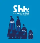 Shh! We Have a Plan - Haughton Chris