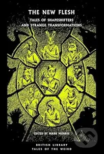 The New Flesh (Tales of Shapeshifters and Strange Transformation) - kniha z kategorie Horory