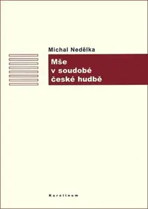Mše v soudobé české hudbě (poškozená) - Michal Nedělka