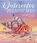 Watercolor Dreamscapes - Christopher Maxwell
