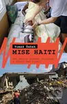 Mise Haiti (Pět měsíců českého chirurga s Lékaři bez hranic) - kniha z kategorie Historie