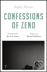 Confessions of Zeno (riverrun editions) (a beautiful new edition of the Italian classic) - kniha z kategorie Společenská beletrie