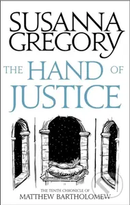 The Hand Of Justice (The Tenth Chronicle of Matthew Bartholomew) - kniha z kategorie Detektivky, thrillery a horory