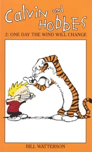 Calvin And Hobbes Volume 2: One Day the Wind Will Change - Bill Watterson