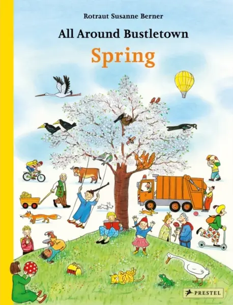 All Around Bustletown: Spring - Rotraut Susanne Bernerová