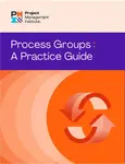 Process Groups: A Practice Guide - PMI