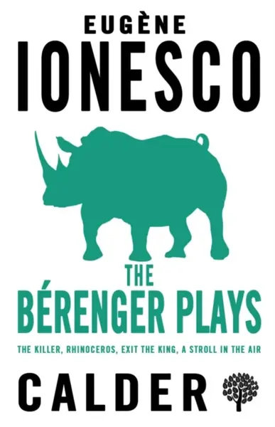 The Berenger Plays - Eugéne Ionesco