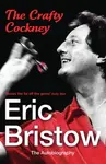 Eric Bristow: The Autobiography - Eric Bristow