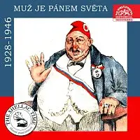 Různí interpreti – Historie psaná šelakem - Muž je pánem světa (nahrávky z let 1928-1946)