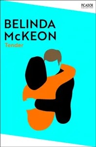 Tender - Belinda McKeon
