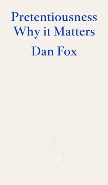 Pretentiousness - Dan Fox