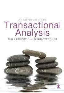 An Introduction to Transactional Analysis - Charlotte Sills, Phil Lapworth