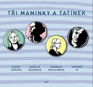 Tři maminky a tatínek (poškozená) - Barbara Nesvadbová, Alena Ježková, Natálie Kocábová