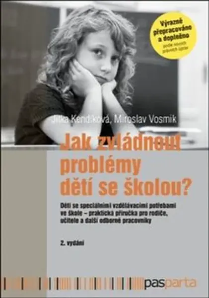 Jak zvládnout problémy dětí se školou? - Jitka Kendíková, Miroslav Vosmík