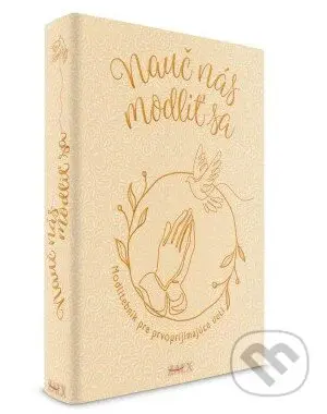 Nauč nás modliť sa - oranžová (Modlitebník pre prvoprijímajúce deti) - kniha z kategorie Křesťanství