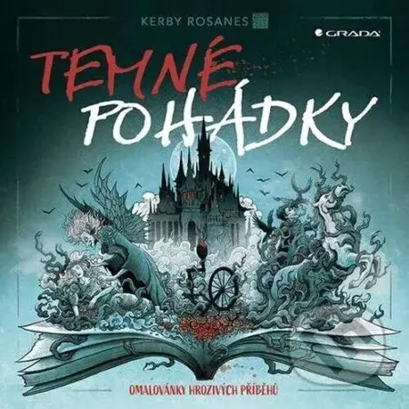Temné pohádky (Omalovánky hrozivých příběhů) - Kerby Rosanes - kniha z kategorie Omalovánky