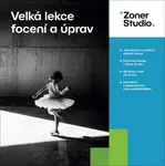 Velká lekce focení a úprav - Zoner Studio - Matěj Liška, Jaroslav Krézek