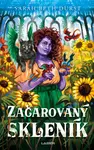 Začarovaný skleník - Sarah Durst