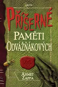 Příšerné paměti Odvážňákových (poškozená) - Ahmed Zappa