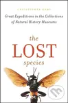 The Lost Species (Great Expeditions in the Collections of Natural History Museums) - kniha z kategorie Přírodní vědy a technika