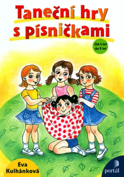 Taneční hry s písničkami (poškozená) - Eva Kulhánková, Patricie Koubská