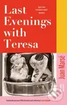 Last Evenings with Teresa (A Financial Times Book of the Year 2025) - kniha z kategorie Společenská beletrie