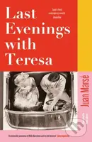Last Evenings with Teresa (A Financial Times Book of the Year 2025) - kniha z kategorie Společenská beletrie
