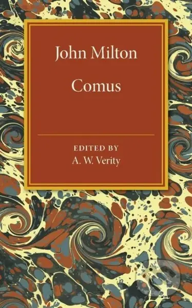 Comus - John Milton, A. W. Verity - kniha z kategorie Literární věda