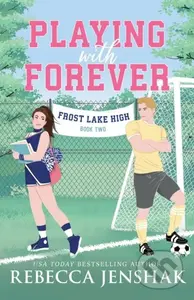 Playing with Forever - Rebecca Jenshak - kniha z kategorie Pro děti