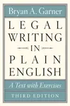Legal Writing in Plain English, Third Edition - Garner Bryan A.