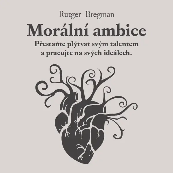 Morální ambice - Rutger Bregman - audiokniha