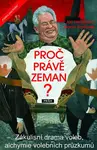 Proč právě Zeman? (poškozená) - Martin Komárek, Jan Herzmann