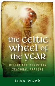Celtic Wheel of the Year - Tess Ward