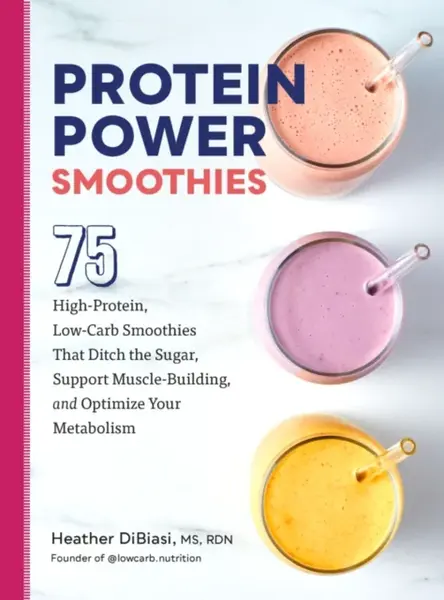Protein Power Smoothies - Heather DiBiasi