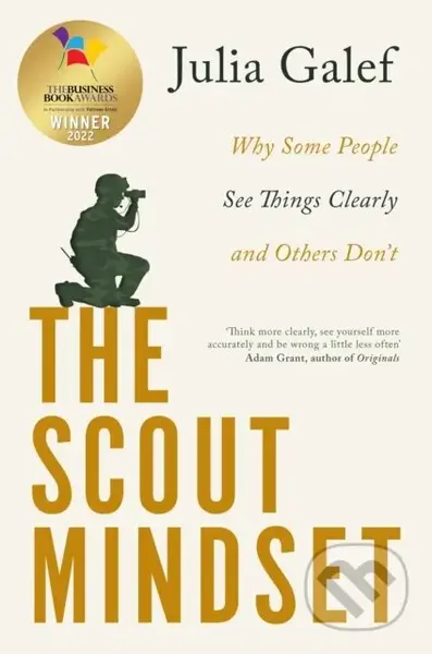 The Scout Mindset (Why Some People See Things Clearly and Others Don't) - kniha z kategorie Odborné a naučné