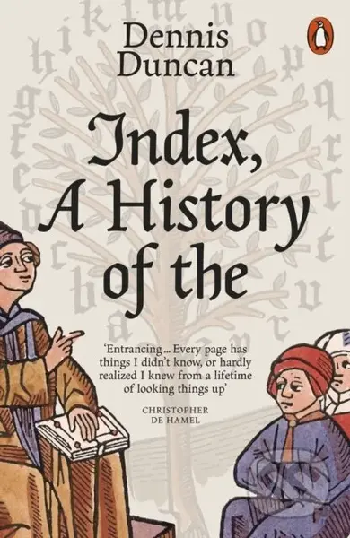 Index, A History of the - Dennis Duncan - kniha z kategorie Odborné a naučné