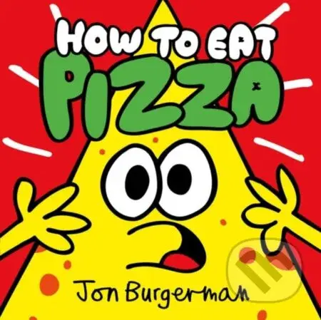 How to Eat Pizza - Jon Burgerman - kniha z kategorie Pro děti