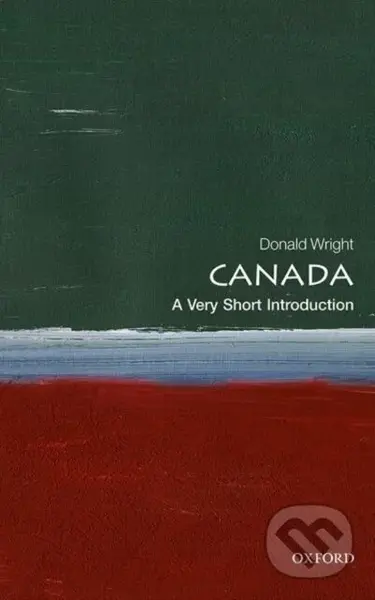 Canada (A Very Short Introduction) - Donald Wright - kniha z kategorie Humanitní a společenské vědy