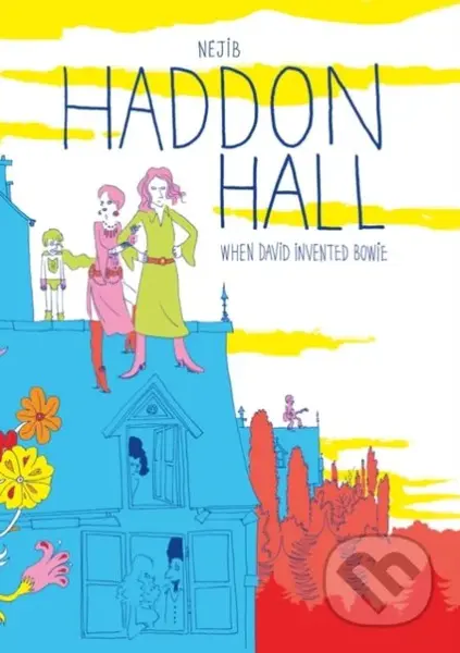 Haddon Hall (When David Invented Bowie) - Nejib - kniha z kategorie Komiksy