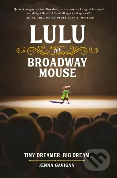 Lulu the Broadway Mouse - Jenna Gavigan - kniha z kategorie Pro děti
