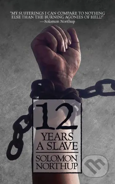 12 Years a Slave - Solomon Northup - kniha z kategorie Společenská beletrie
