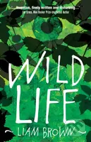 Wild Life ('Compelling investigation into the dark instincts of masculinity' Guardian) - kniha z kategorie Thrillery